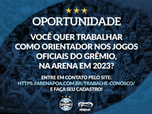 Tem oportunidade para atuar como autônomo na Arena do Grêmio!