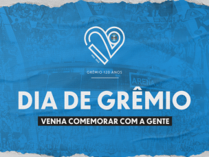 Grêmio celebra 120 anos de história na festa Dia de Grêmio